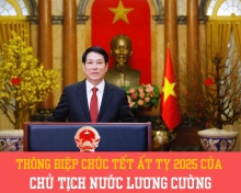 Thông điệp chúc Tết Ất Tỵ 2025 của Chủ tịch nước Lương Cường