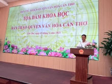 TỌA ĐÀM KHOA HỌC: BẢN THẢO QUYỂN VĂN HÓA CẦN THƠ